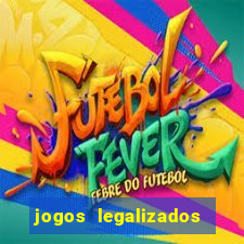 jogos legalizados no brasil